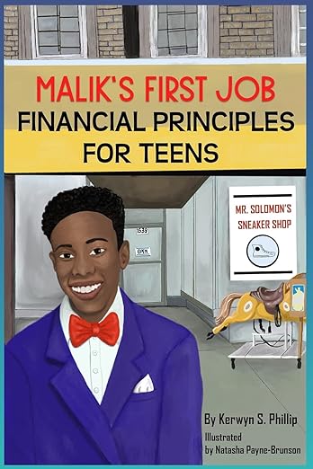 Malik's First Job: Financial Principles for Teens by Phillip, Kerwyn S.