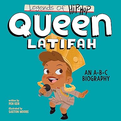 Legends of Hip-Hop: Queen Latifah: An A-B-C Biography by Pen Ken