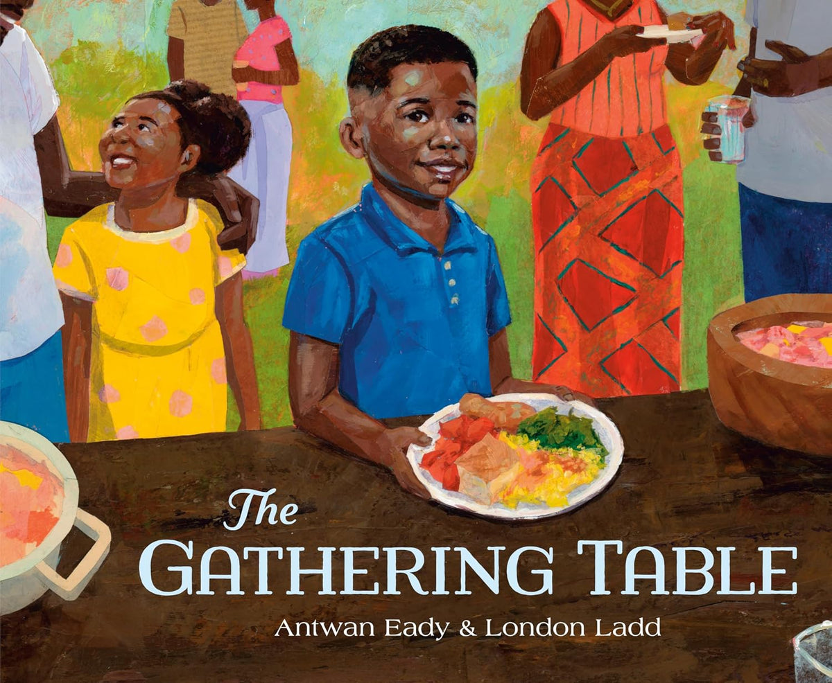 The Gathering Table by Eady, Antwan
