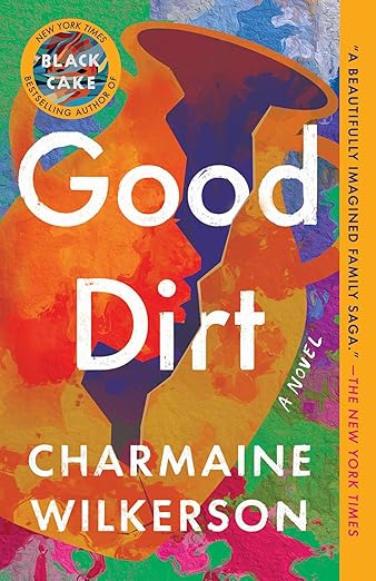 Good Dirt: A Novel by Wilkerson, Charmaine