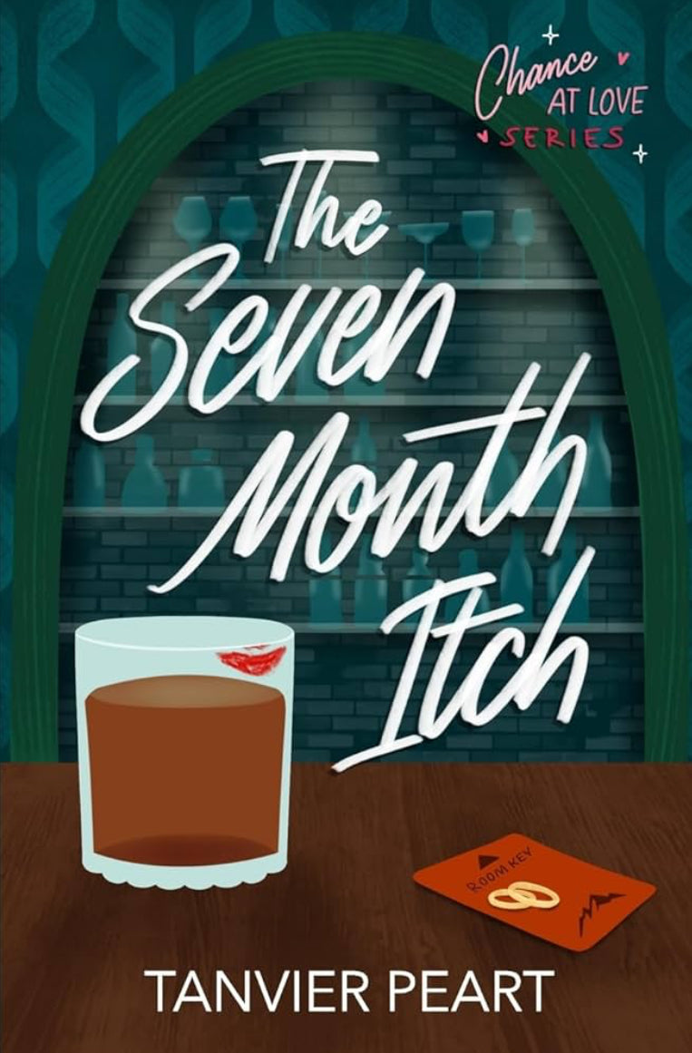 The Seven Month Itch (Chance at Love #1) by Tanvier Peart