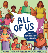 All of Us: A First Conversation About Disability by Madison, Megan