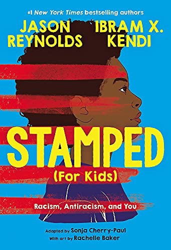 Stamped (For Kids) by Jason Reynolds and Ibram X. Kendi (paperback)