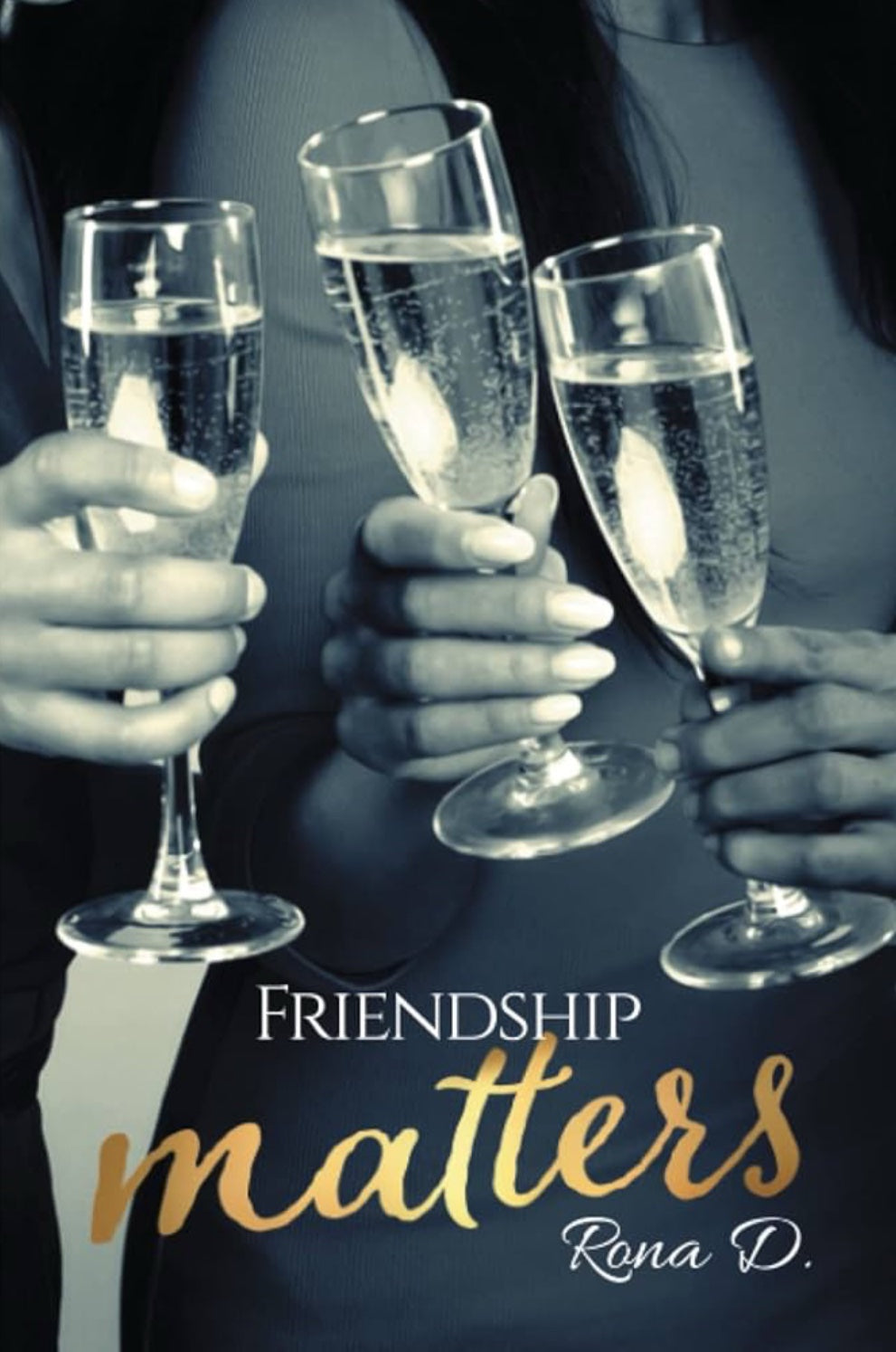 Friendship Matters: Book 1 of 2 in the Friendship Matters Series by Rona D. Drinkard (paperback)