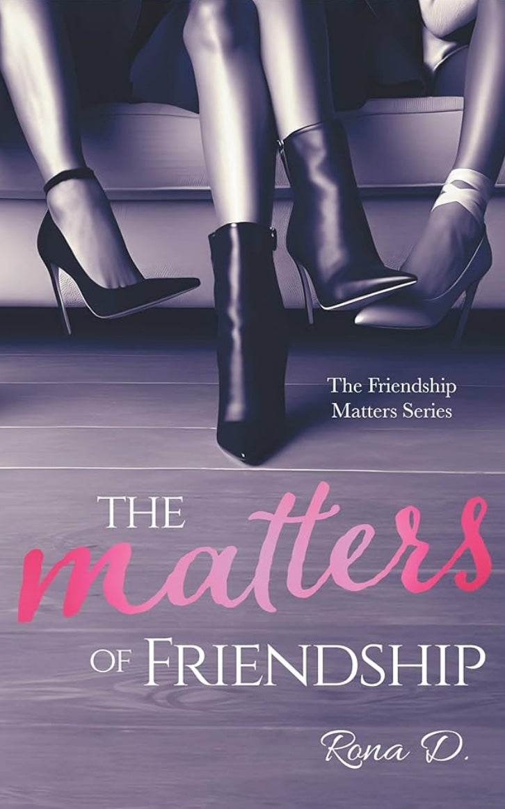 The Matters of Friendship: The Friendship Matters Series Book 2 by Rona D. Drinkard (paperback)