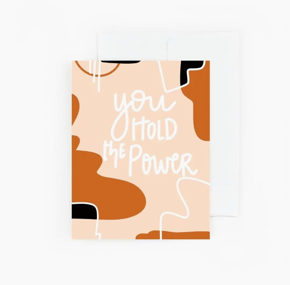 Greeting Card - You Hold the Power
