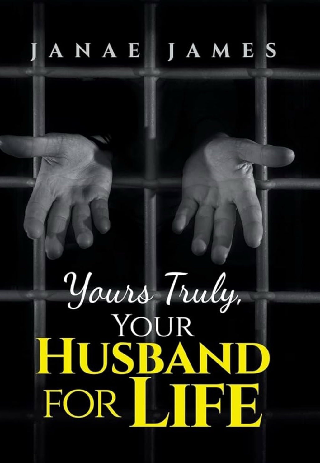 Yours Truly, Your Husband for Life by James, Janae