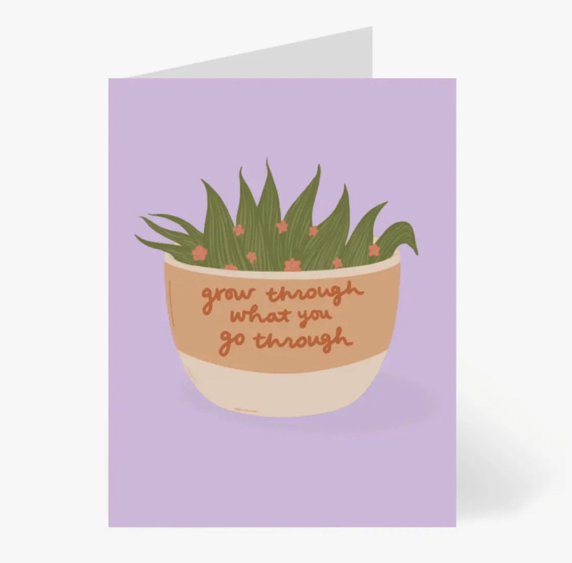 Greeting Card - Grow Through It