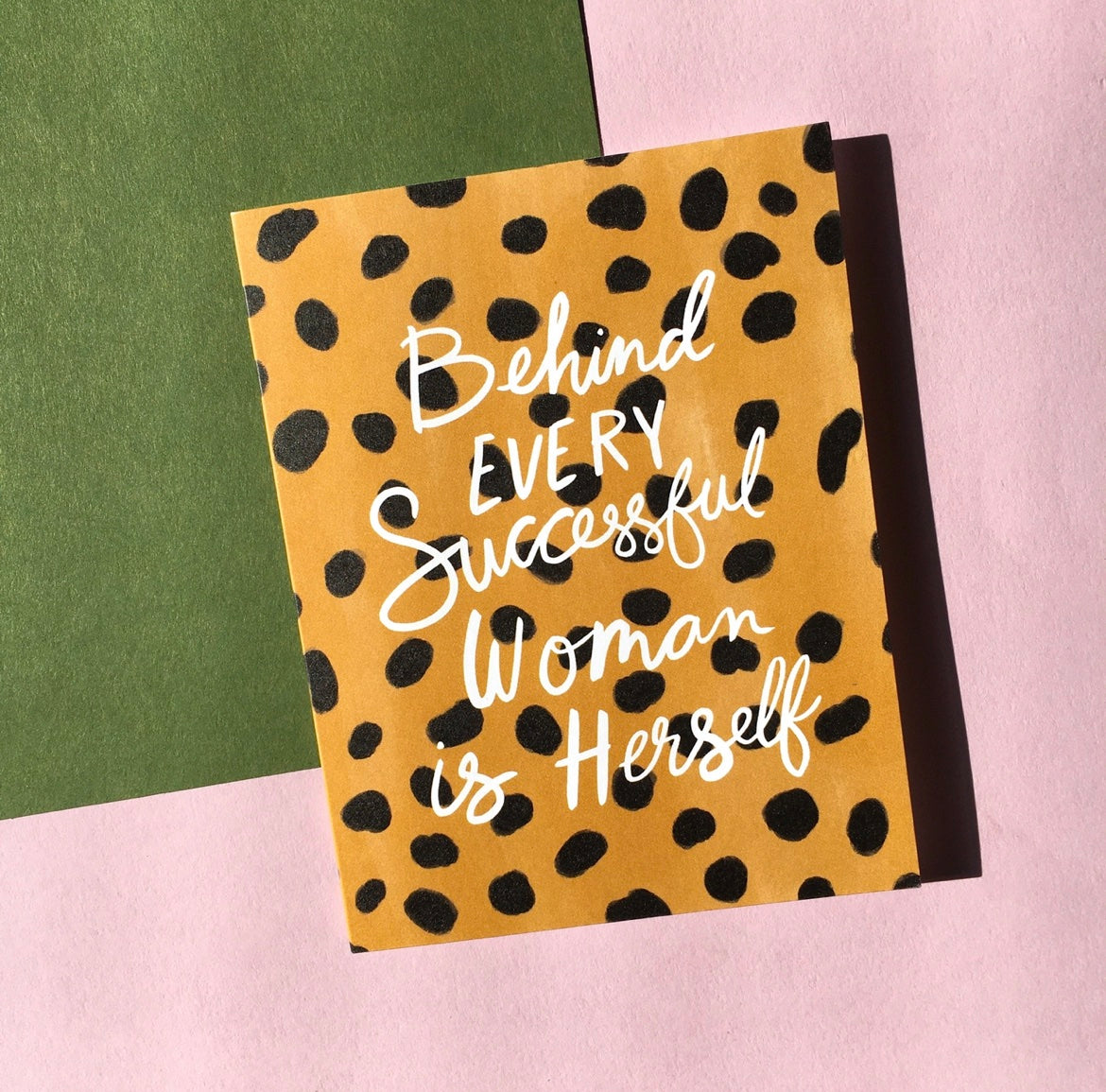 Greeting Card - Behind Every Successful Woman Is Herself