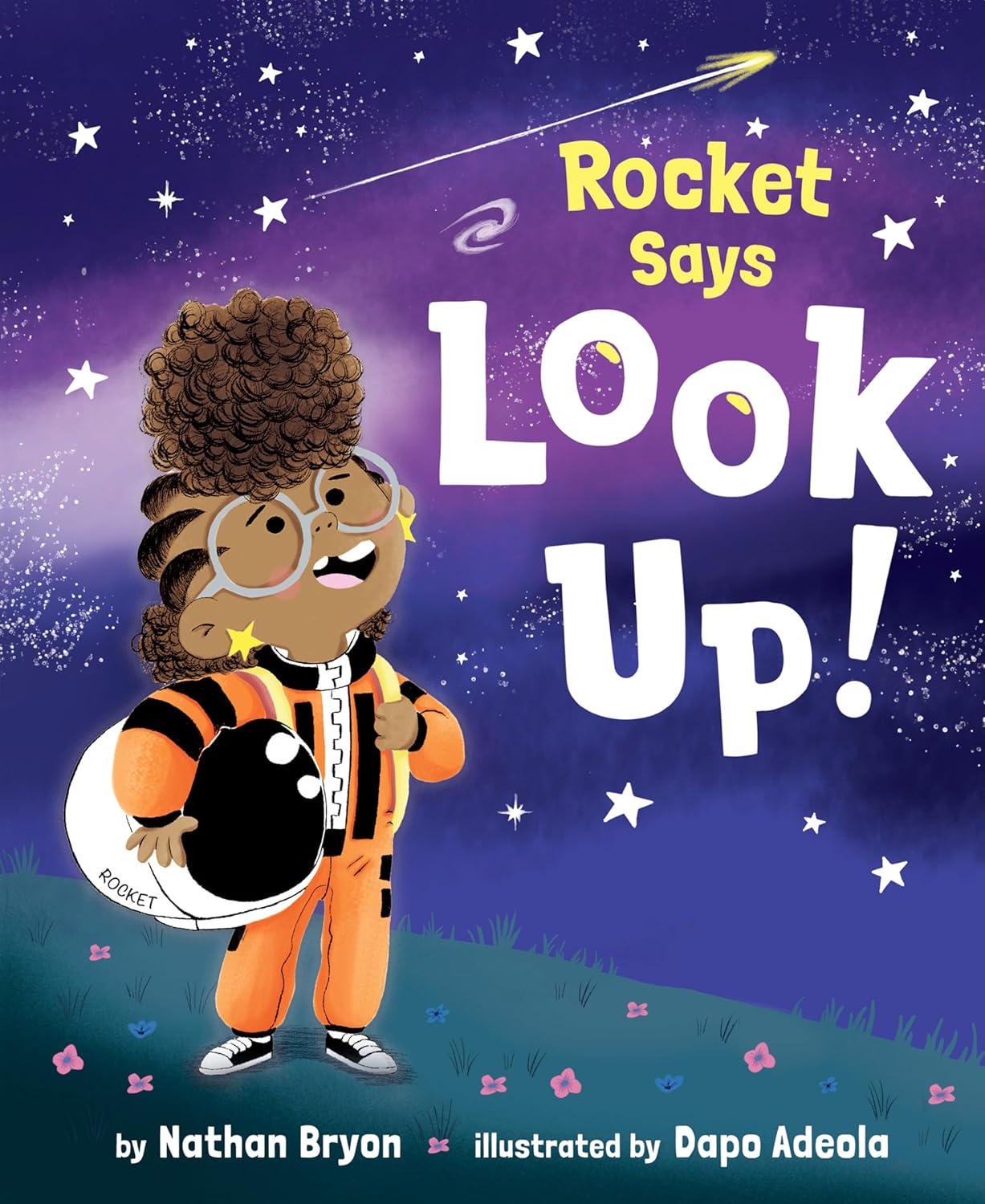 Rocket Says Look Up! by Nathan Bryon (hardcover)