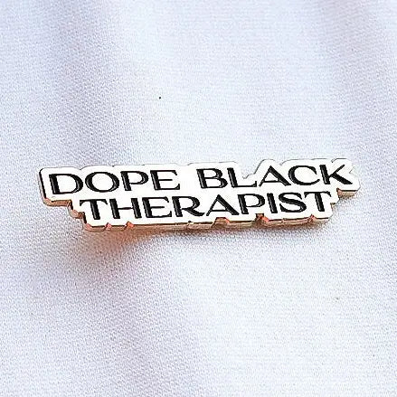 Enamel pin - Dope Black Therapist