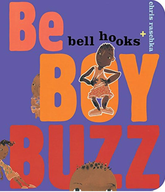 Be Boy Buzz by Hooks, Bell (board book)