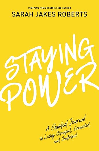 Staying Power: A Guided Journal to Living Changed, Connected, and Confident (A Power Moves Experience) by Roberts, SarahJakes