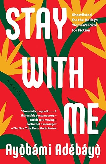 Stay With Me: A Novel by Adebayo, Ayobami