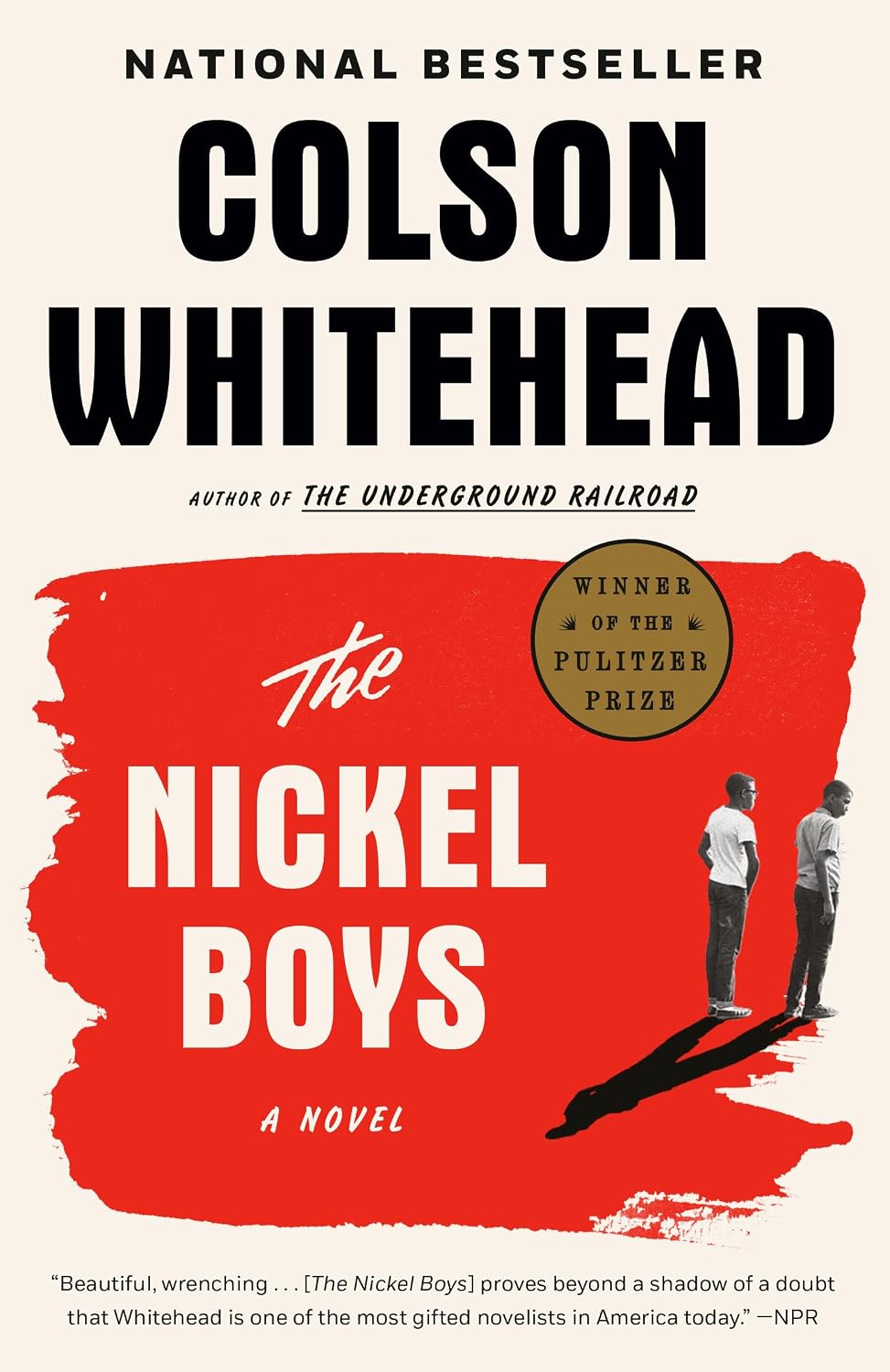 The Nickel Boys (Winner 2020 Pulitzer Prize for Fiction): A Novel by Whitehead, Colson