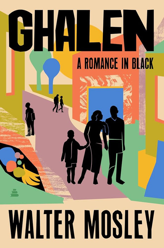 Ghalen: A Romance in Black by Mosley, Walter