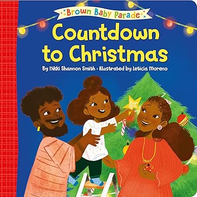 Countdown to Christmas: A Brown Baby Parade by Smith, Nikki Shannon