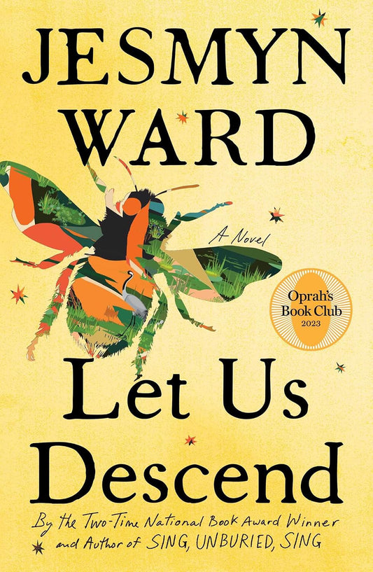 Let Us Descend: A Novel by Ward, Jesmyn
