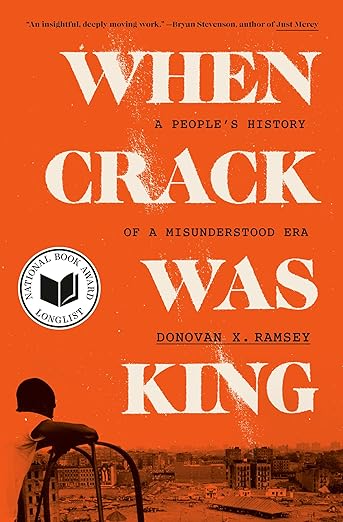 When Crack Was King: A People's History of a Misunderstood Era by Ramsey, Donovan X.