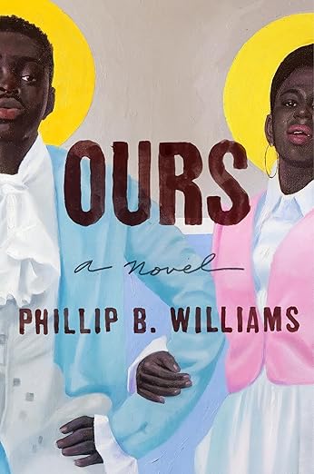 Ours: A Novel by Williams, Phillip B.