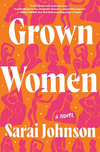 Grown Women: A Novel by Johnson, Sarai
