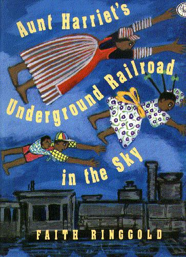 Aunt Harriet's Underground Railroad in the Sky by Ringgold, Faith
