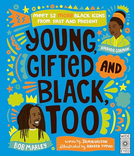 Young, Gifted and Black, Too by Wilson, Jamia