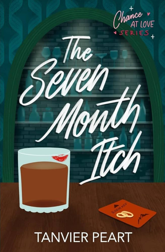 The Seven Month Itch (Chance at Love #1) by Tanvier Peart