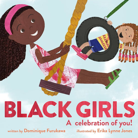 Black Girls: A Celebration of You! by Dominique Furukawa (hardcover)