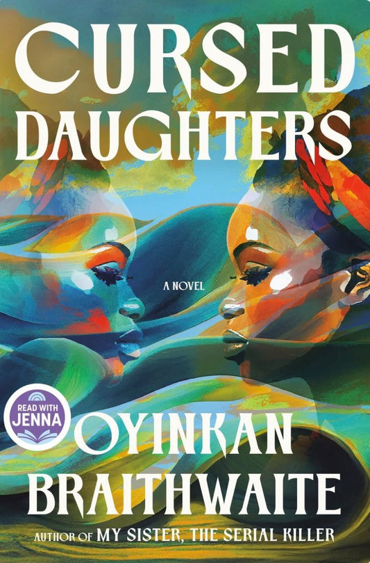Cursed Daughters: A Read with Jenna Pick: A Novel by Braithwaite, Oyinkan
