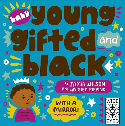 Baby Young, Gifted, and Black board book by Wilson, Jamia & Pippins, Andrea