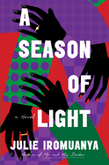 A Season of Light by Julie Iromuanya (hardcover)