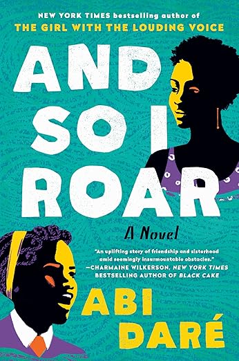 And So I Roar by Abi Dare (hardcover)