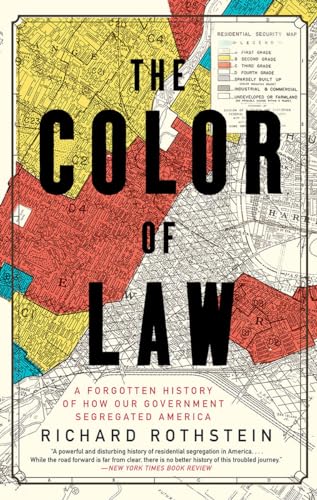 The Color of Law: A Forgotten History of How Our Government Segregated America by Richard Rothstein (paperback)
