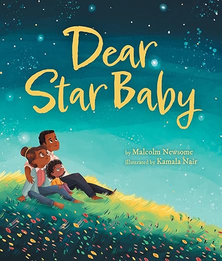 Dear Star Baby by Malcolm Newsome (hardcover)