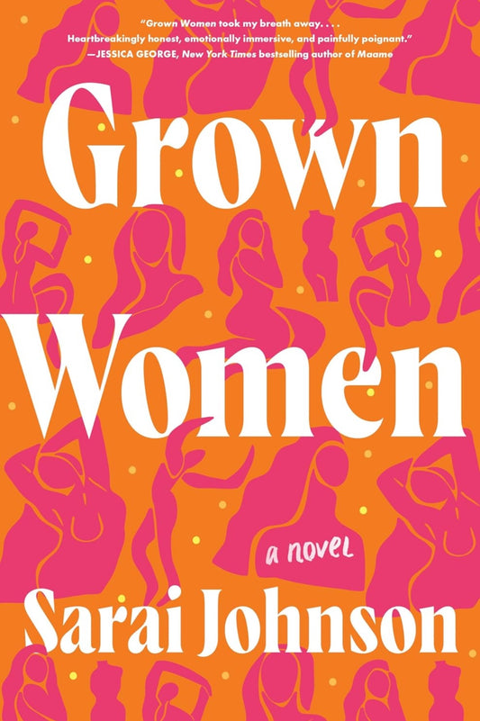 Grown Women: A Novel by Sarai Johnson (paperback)