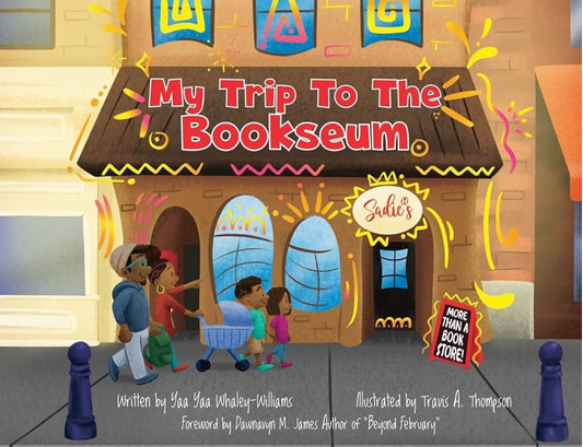 My Trip to the Bookseum by Yaa Yaa Whaley-Williams (paperback)