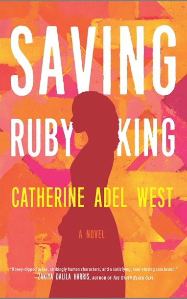Saving Ruby King by Catherine Abel West (paperback)