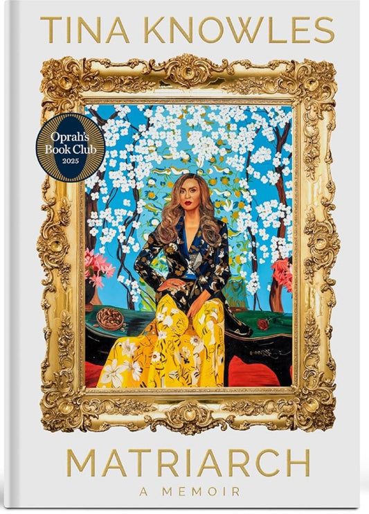 Matriarch: A Memoir by Tina Knowles (hardcover)