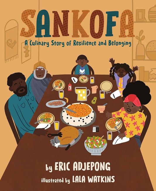 Sankofa: A Culinary Story of Resilience and Belonging by Eric Adjepong (hardcover)