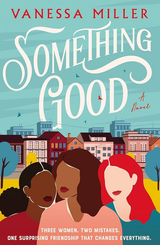 Something Good: A Novel by Vanessa Miller (paperback)