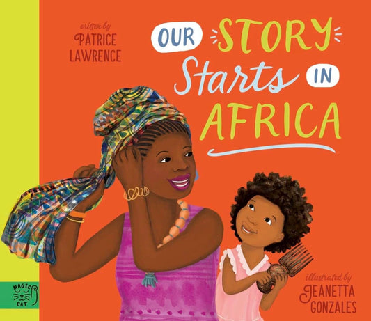 Our Story Starts in Africa by Patrice Lawrence (hardcover)