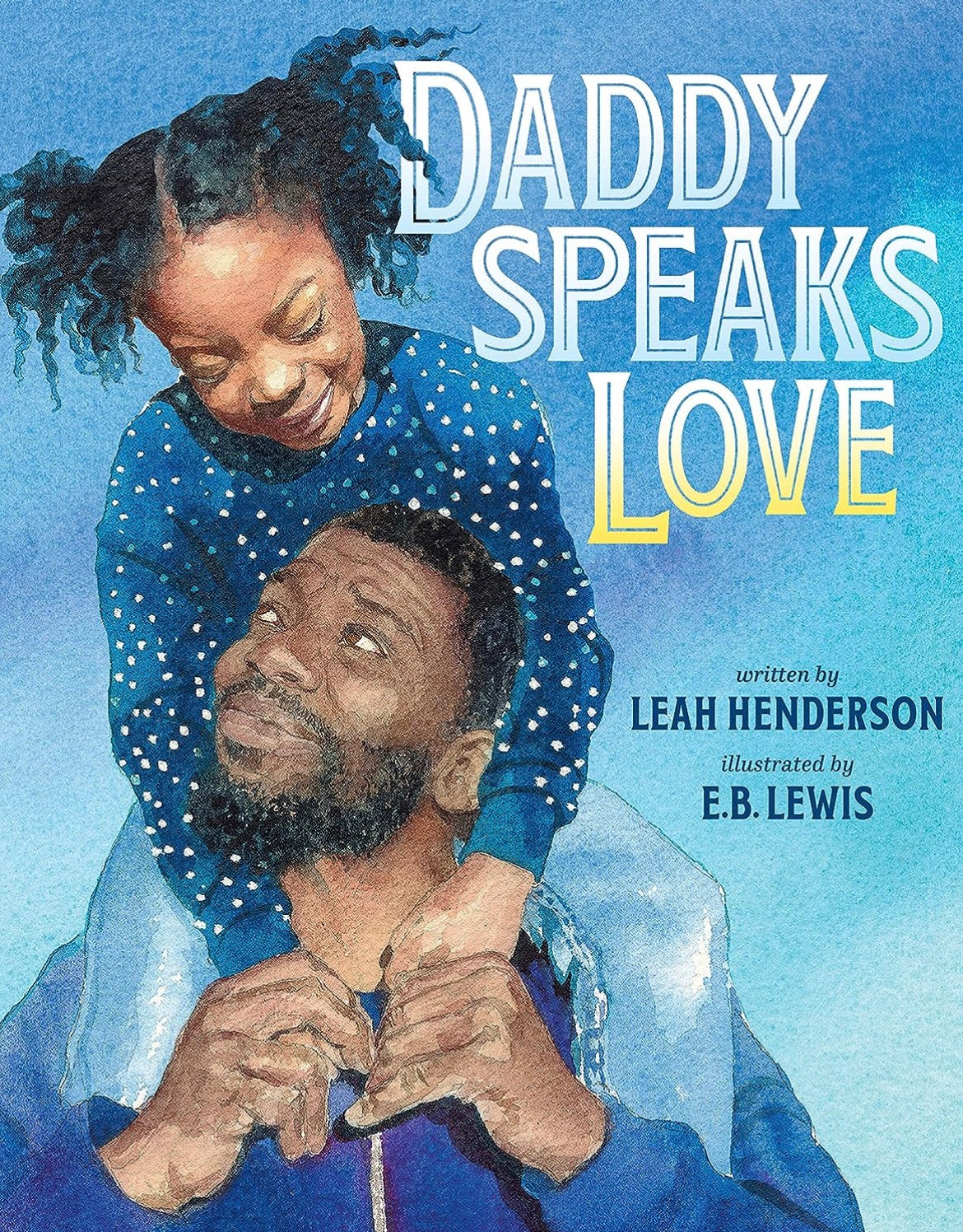 Daddy Speaks Love by Leah Henderson (hardcover)