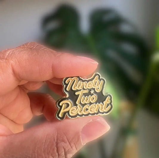 Enamel pin - Ninety-Two Percent
