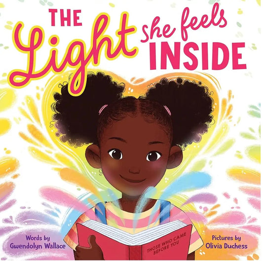 The Light She Feels Inside by Gwendolyn Wallace (hardcover)