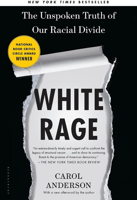 White Rage: The Untold Truth of Our Racial Divide by Carol Anderson (paperback)