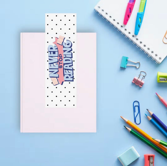 Bookmark - Never Stop Reading