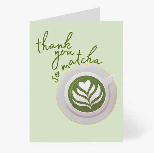 Greeting Card - Thank You So Matcha