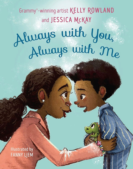 Always With You, Always With Me by Kelly Rowland and Jessica McKay (hardcover)