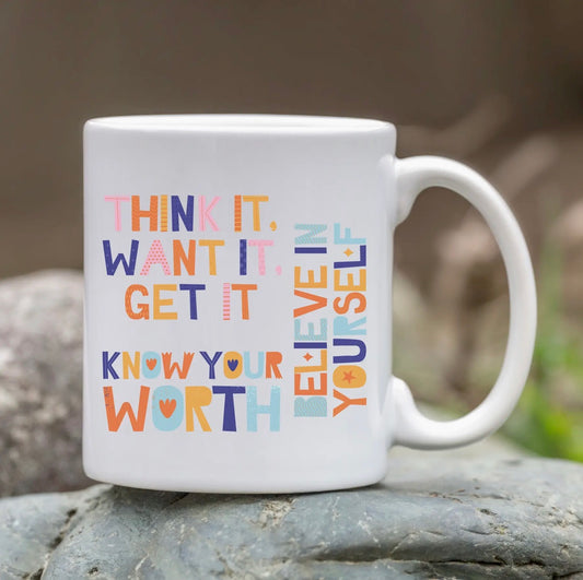 Coffee Mug - Think, Worth, Believe